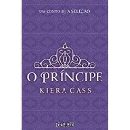 Imagem da oferta eBook O Príncipe (A Seleção) - Kiera Cass