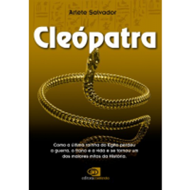 Imagem da oferta eBook Cleópatra: Como a Última Rainha do Egito Perdeu a Guerra o Trono e a Vida e se Tornou um dos Maiores Mitos da História - Arlete Salvador