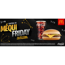 Imagem da oferta Faça Seu Primeiro Cadastro e Ganhe Um Cheeseburger + Coca-Cola 300ml Mcdonald's Mcfriday
