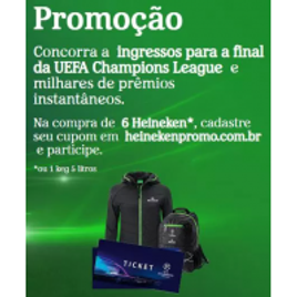 Imagem da oferta Na compra de Heineken, concorra a ingressos para a final da UEFA Champions League  e  prêmios instantâneos