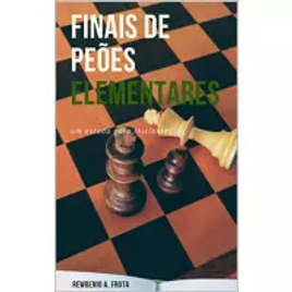 Imagem da oferta eBook Finais de Peões Elementares: um estudo para iniciantes - Rewbenio Araújo Frota