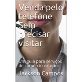 Imagem da oferta eBook Venda Pelo Telefone sem Precisar Visitar - Jackson Campos