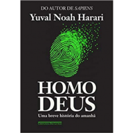 Imagem da oferta Livro Homo Deus: Uma Breve História do Amanhã - Yuval Noah Harari