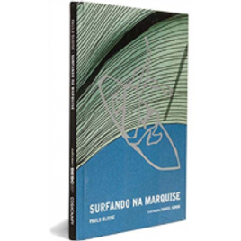 Imagem da oferta Livro Surfando na Marquise: Coleção Ópera Urbana - Paulo Bloise (Capa Dura)