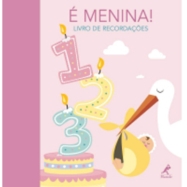 Imagem da oferta É Menina!: Livro de Recordações (Capa Dura) - Valéria Manferto de Fabianis