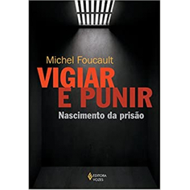 Livro Vigiar e Punir: Nascimento da Prisão - Michel Foucault (Capa Comum)