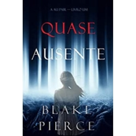 Imagem da oferta eBook Quase Ausente (A Au Pair—Livro Um) - Blake Pierce