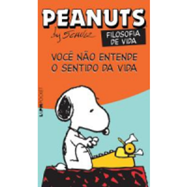 eBook Peanuts: Você Não Entende o Sentido da Vida - Charles M. Schulz