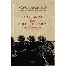 Imagem da oferta Livro A Ciranda Das Mulheres Sábias - Clarissa Pinkola Estés