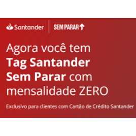 Imagem da oferta Tag Sem Parar Sem Mensalidade para Sempre Usando Cartão Santander