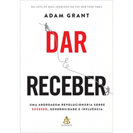 Livro Dar e Receber - Adam Grant