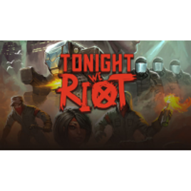 Jogo: Tonight We Riot - PC / Mac / Linux