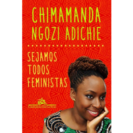 eBook Sejamos Todos Feministas - Chimamanda Ngozi Adichie