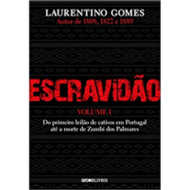 Imagem da oferta Livro Escravidão Vol 1: Do primeiro leilão de cativos em Portugal até a morte de Zumbi dos Palmares - Laurentino Gomes