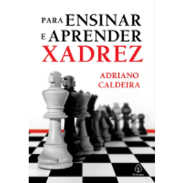 Imagem da oferta Livro para Ensinar e Aprender Xadrez - Adriano Caldeira