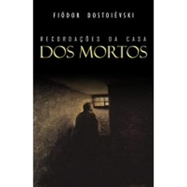 Imagem da oferta eBook Recordações da Casa dos Mortos - Fiódor Dostoiévski