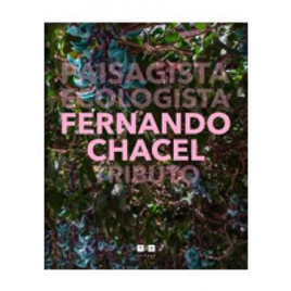 Imagem da oferta Livro Fernando Chacel: Paisagista Ecologista - Tributo - 1ªED.(2017)