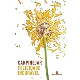 Imagem da oferta eBook Felicidade incurável Carpinejar Fabrício
