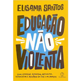 Imagem da oferta Livro Educação Não Violenta - Elisama Santos