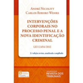 Imagem da oferta Livro Intervenções Corporais no Processo Penal e a Nova Identificação Criminal - LEI 12.654/2012