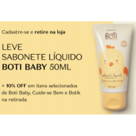 Imagem da oferta Baixe o aplicativo O Boticário e ganhe Sabonete Líquido Boti Baby Glicerina 50ml