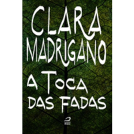 Imagem da oferta eBook A toca das fadas - Clara Madrigano