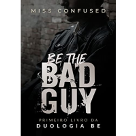 Imagem da oferta eBook Be the Bad Guy - Miss Confused