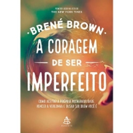 Imagem da oferta Livro A Coragem de Ser Imperfeito - Brené Brown