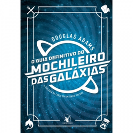 Livro O Guia Definitivo do Mochileiro Das Galáxias (Capa Dura) - Douglas Adams