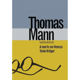 Imagem da oferta Livro A morte em Veneza & Toni Kröger (Capa Dura) - Thomas Mann