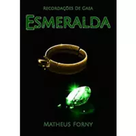 Imagem da oferta eBook Recordações de Gaea: Esmeralda - Matheus Forny