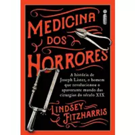 Imagem da oferta Livro Medicina Dos Horrores - Lindsey Fizharris (Capa Dura)