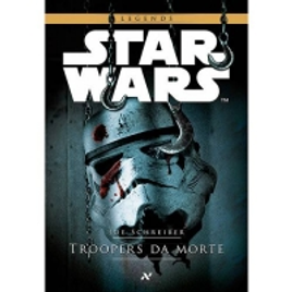 Imagem da oferta Livro - Star Wars - Troopers da Morte