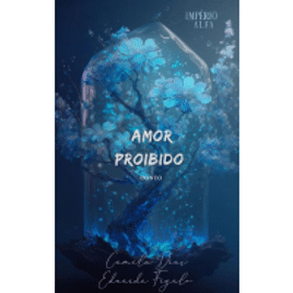 Imagem da oferta eBook Conto: Amor Proibido -  Camila Dias & Eduarda Figalo