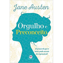 Imagem da oferta Livro Orgulho e Preconceito: A Prova de Que o Amor Pode Nascer do Impossível - Jane Austen