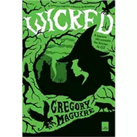 Imagem da oferta Livro Wicked: A História Não Contada das Bruxas de Oz - Gregory Maguire