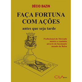 Imagem da oferta Livro Faça Fortuna com Ações, Antes que seja Tarde - Décio Bazin