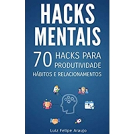 Imagem da oferta Hacks Mentais: 70 Hacks para Produtividade Hábitos e Relacionamentos - eBooks Kindle