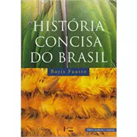 Livro História Concisa do Brasil - Boris Fausto