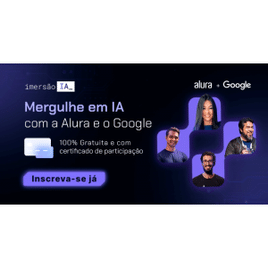 Imagem da oferta Curso Alura com Certificado Google - Mergulho em Inteligência Artificial com o Google Gemini com Premiações