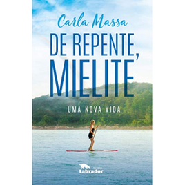 Imagem da oferta eBook De Repente, Mielite: Uma Nova Vida - Carla Massa