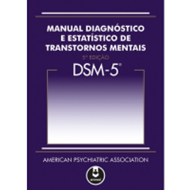 Imagem da oferta Livro DSM-5 Manual Diagnóstico e Estatístico de Transtornos Mentais - American Psychiatric Association
