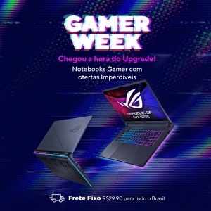 GAMER WEEK: Super Ofertas + Frete fixo de R$29,99 na ASUS