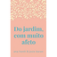 Imagem da oferta eBook do Jardim, com Muito Afeto - Ana Hantt & Josie Baron