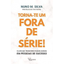 Imagem da oferta eBook Torna-te um Fora de Série!: O livro que transforma Pessoas Comuns em Pessoas de Sucesso!