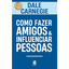 Imagem da oferta Como Fazer Amigos E Influenciar Pessoas