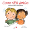 Imagem da oferta Como ser amigo: um livro sobre amizade