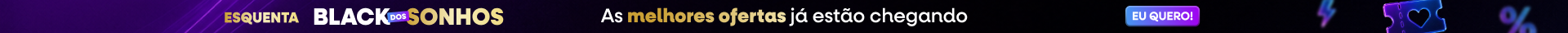 Campanha - Top banner Esquenta Black dos Sonhos