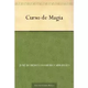 eBook Curso de Magia - José Roberto Romeiro Abrahão