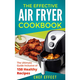 Imagem da oferta eBook The Effective Air Fryer Cookbook: The Ultimate Guide Inclusive of 150 Healthy Recipes - Chef Effect (Inglês)